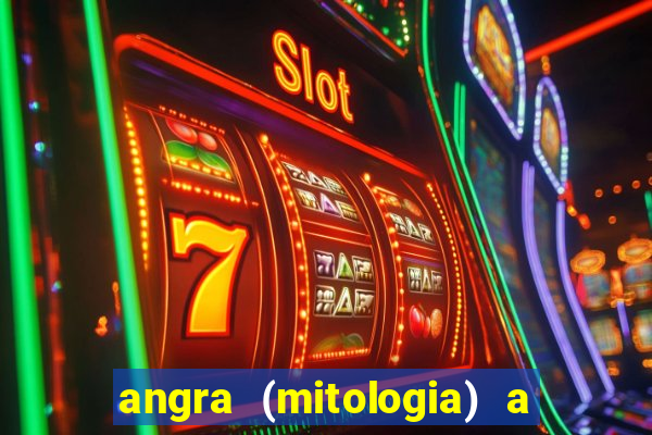 angra (mitologia) a deusa do fogo na mitologia tupi-guarani